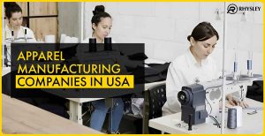 Tips to Find Apparel Manufacturing Companies in the USA