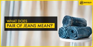 What Does "Pair of Jeans" Mean?