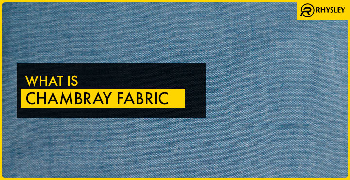 What is Chambray Fabric