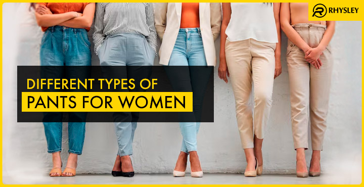 Different Types of Pants for Women